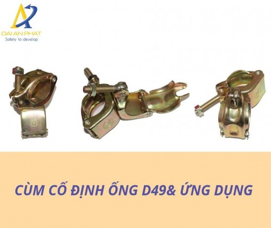 Cùm cố định ống D49 và ứng dụng